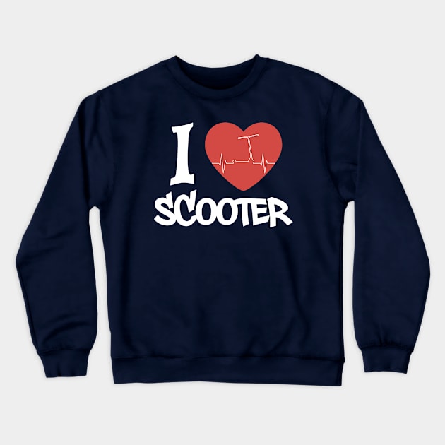 Freestyle Stunt scooter: I LOVE SCOOTER Crewneck Sweatshirt by stuntscooter